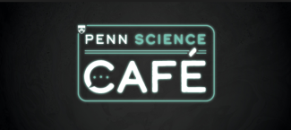 Penn Science Cafe